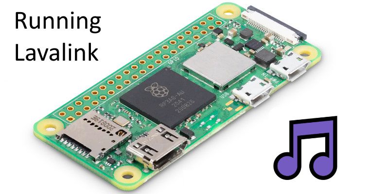 Running Lavalink on a Raspberry Pi Zero 2 W