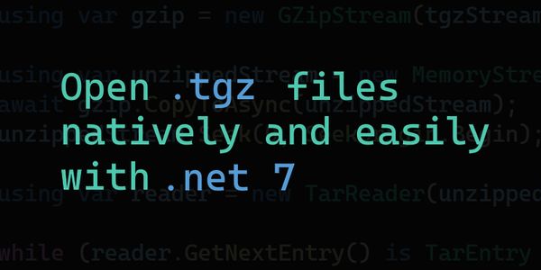How to Natively Read .tgz Files With the New C# TarReader Class