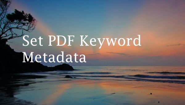 How to Set the Keywords Metadata for a PDF With iText7 and C#